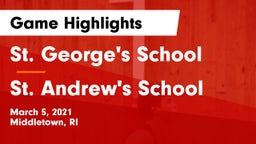 St. George's School vs St. Andrew's School Game Highlights - March 5, 2021