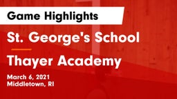 St. George's School vs Thayer Academy  Game Highlights - March 6, 2021