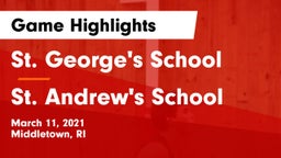 St. George's School vs St. Andrew's School Game Highlights - March 11, 2021