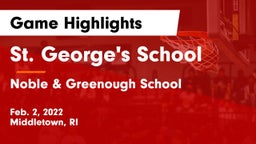 St. George's School vs Noble & Greenough School Game Highlights - Feb. 2, 2022