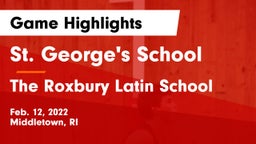 St. George's School vs The Roxbury Latin School Game Highlights - Feb. 12, 2022