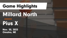 Millard North   vs Pius X  Game Highlights - Nov. 30, 2023