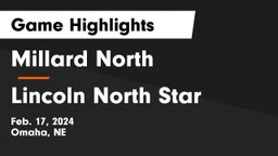 Millard North   vs Lincoln North Star  Game Highlights - Feb. 17, 2024