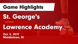 St. George's  vs Lawrence Academy  Game Highlights - Oct. 5, 2019