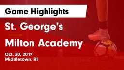 St. George's  vs Milton Academy  Game Highlights - Oct. 30, 2019