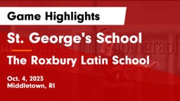 St. George's School vs The Roxbury Latin School Game Highlights - Oct. 4, 2023