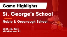 St. George's School vs Noble & Greenough School Game Highlights - Sept. 30, 2023