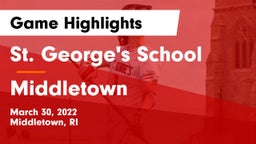 St. George's School vs Middletown  Game Highlights - March 30, 2022