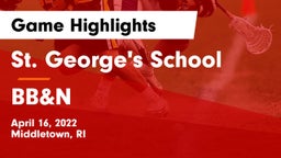 St. George's School vs BB&N Game Highlights - April 16, 2022