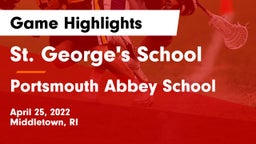 St. George's School vs Portsmouth Abbey School  Game Highlights - April 25, 2022