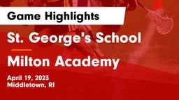 St. George's School vs Milton Academy Game Highlights - April 19, 2023