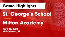 St. George's School vs Milton Academy Game Highlights - April 13, 2022