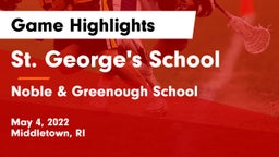 St. George's School vs Noble & Greenough School Game Highlights - May 4, 2022