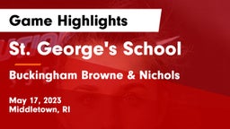 St. George's School vs Buckingham Browne & Nichols  Game Highlights - May 17, 2023