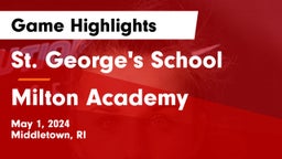 St. George's School vs Milton Academy Game Highlights - May 1, 2024