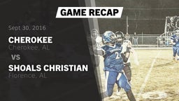 Recap: Cherokee  vs. Shoals Christian  2016