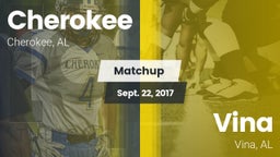 Matchup: Cherokee  vs. Vina  2017