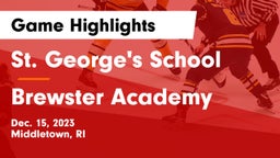 St. George's School vs Brewster Academy  Game Highlights - Dec. 15, 2023