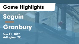 Seguin  vs Granbury  Game Highlights - Jan 21, 2017