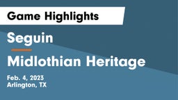 Seguin  vs Midlothian Heritage  Game Highlights - Feb. 4, 2023