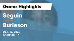 Seguin  vs Burleson  Game Highlights - Dec. 12, 2023