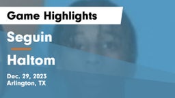 Seguin  vs Haltom  Game Highlights - Dec. 29, 2023