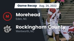 Recap: Morehead  vs. Rockingham County  2022