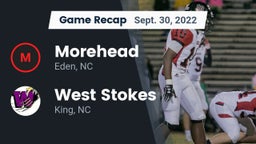 Recap: Morehead  vs. West Stokes  2022