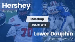 Matchup: Hershey  vs. Lower Dauphin  2018