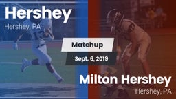 Matchup: Hershey  vs. Milton Hershey  2019