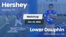 Matchup: Hershey  vs. Lower Dauphin  2020
