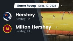 Recap: Hershey  vs. Milton Hershey  2021
