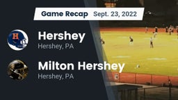 Recap: Hershey  vs. Milton Hershey  2022