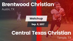 Matchup: Brentwood Christian  vs. Central Texas Christian  2017