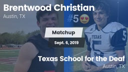 Matchup: Brentwood Christian  vs. Texas School for the Deaf  2019