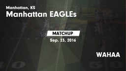 Matchup: Manhattan CHIEF High vs. WAHAA 2016