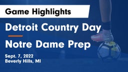 Detroit Country Day  vs Notre Dame Prep  Game Highlights - Sept. 7, 2022