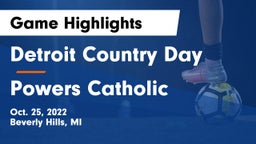 Detroit Country Day  vs Powers Catholic  Game Highlights - Oct. 25, 2022