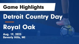 Detroit Country Day  vs Royal Oak  Game Highlights - Aug. 19, 2023