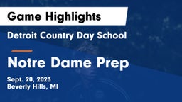 Detroit Country Day School vs Notre Dame Prep  Game Highlights - Sept. 20, 2023