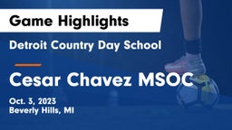 Detroit Country Day School vs Cesar Chavez MSOC Game Highlights - Oct. 3, 2023
