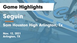 Seguin  vs Sam Houston High Arlington, Tx Game Highlights - Nov. 12, 2021
