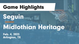 Seguin  vs Midlothian Heritage  Game Highlights - Feb. 4, 2023