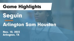 Seguin  vs Arlington Sam Houston  Game Highlights - Nov. 10, 2023