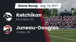 Recap: Ketchikan  vs. Juneau-Douglas  2017