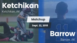 Matchup: Ketchikan HS vs. Barrow  2018