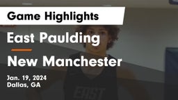 East Paulding  vs New Manchester  Game Highlights - Jan. 19, 2024