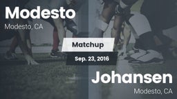 Matchup: Modesto  vs. Johansen  2016