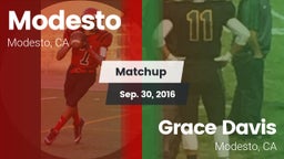 Matchup: Modesto  vs. Grace Davis  2016