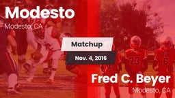 Matchup: Modesto  vs. Fred C. Beyer  2016